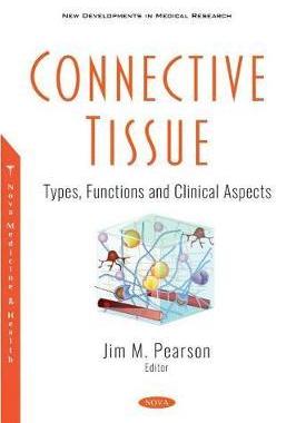 [预订]Connective Tissue: Types, Functions and Clinical Aspects 9781536178753