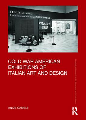 [预订]Cold War American Exhibitions of Italian Art and Design 9781032205465