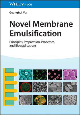 [预订]Novel Membrane Emulsification - Principles, Preparation, Processes, And Bioapplications 9783527348817