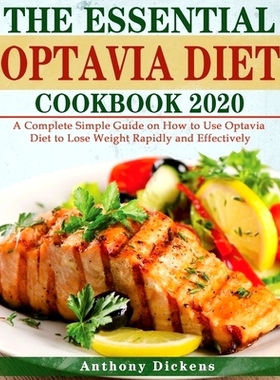 预订 The Essential Optavia Cookbook: A Complete Simple Guide on How to Use Optavia Diet to Lose Weight Rapidly and Effec