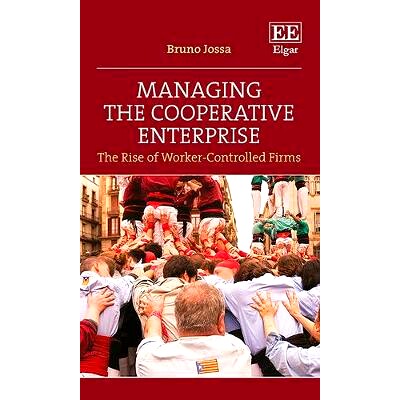 预订 Managing the Cooperative Enterprise: The Rise of Worker-Controlled Firms 管理合作企业: 9781800372009