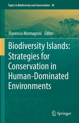 [预订]Biodiversity Islands: Strategies for Conservation in Human-Dominated Environments 9783030922337