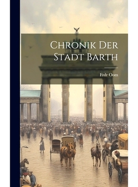 预订 Chronik Der Stadt Barth: 9781020456541