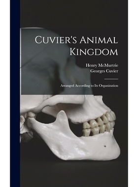 预订 Cuvier’s Animal Kingdom: Arranged According to its Organization: 9781016278409