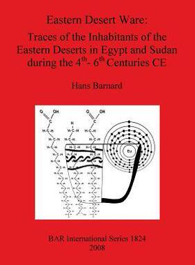 [预订]Eastern Desert Ware: Traces of the Inhabitants of the Eastern Deserts in Egypt and Sudan during the  9781407303109