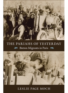 预订 Pariahs of Yesterday: Breton Migrants in Paris 昨天的流浪者：布列塔尼移民在巴黎: 9780822351696