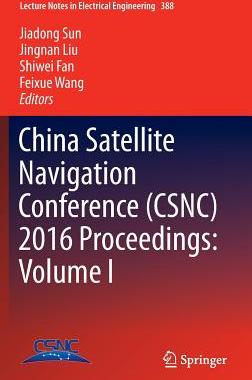 预订 China Satellite Navigation Conference (CSNC) 2016 Proceedings: Volume I