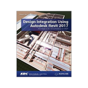 [预订]Design Integration Using Autodesk Revit 2017 (Including unique access code) 9781630570194