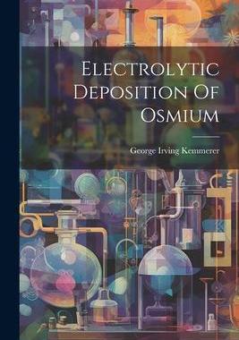 [预订]Electrolytic Deposition Of Osmium 9781021367471