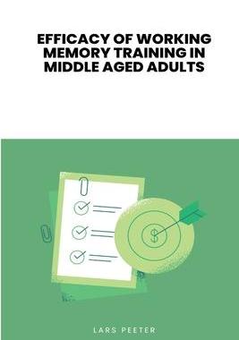 [预订]Efficacy of Working Memory Training in Middle-Aged Adults 9789297771671