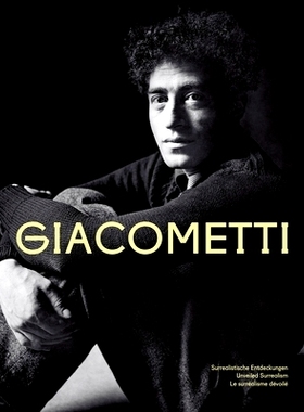 预订 Alberto Giacometti: Surrealistische Entdeckungen 阿尔贝托·贾科梅蒂：超现实主义的发现: 9783422802582