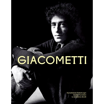 预订 Alberto Giacometti: Surrealistische Entdeckungen 阿尔贝托·贾科梅蒂：超现实主义的发现: 9783422802582