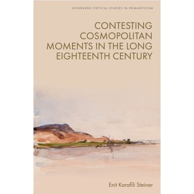 预订 Contesting Cosmopolitan Moments in the Long Eighteenth Century 十八世纪漫长的国际化时刻之争: 9781399524957