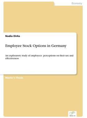 [预订]Employee Stock Options in Germany: An exploratory study of employees’ perceptions on their use and 9783838672984
