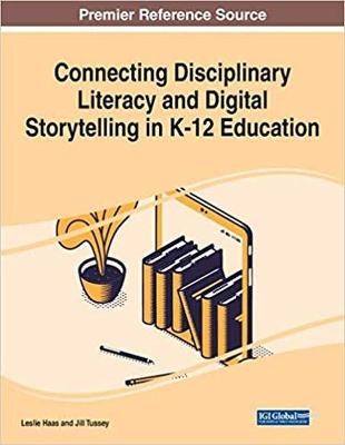 【预订】Connecting Disciplinary Literacy and Digital Storytelling in K-12 Education