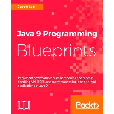 预订 Java 9 Programming Blueprints Java 9编程蓝图: 9781786460196
