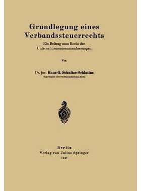 预订 Grundlegung eines Verbandssteuerrechts: Ein Beitrag zum Recht der Unternehmenszusammenfassungen: 9783642903847