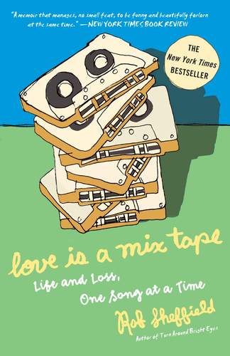 英文原版 爱情是一盘自制卡带 Love Is a Mix Tape: Life and Loss, One Song at a Time