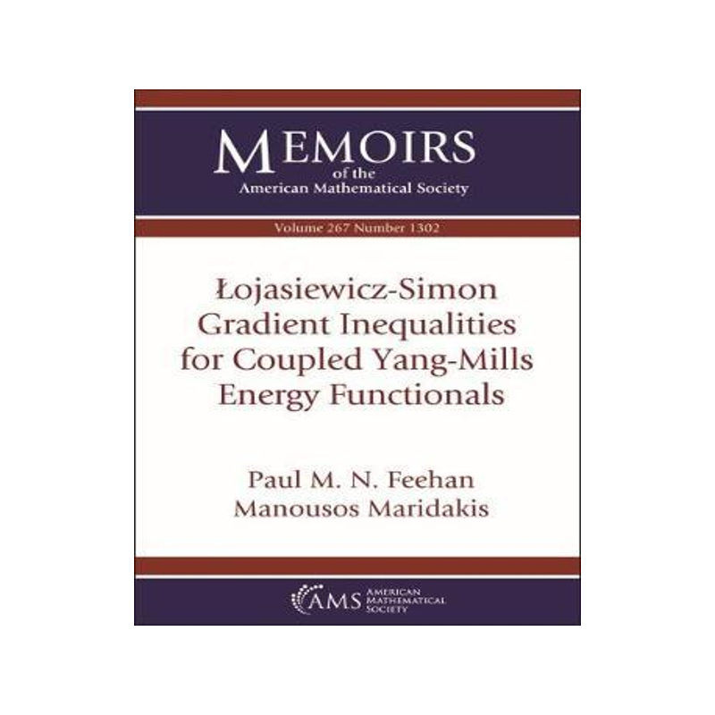 [预订]Lojasiewicz-Simon Gradient Inequalities for Coupled Yang-Mills Energy Functionals 9781470443023