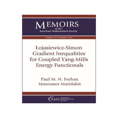 [预订]Lojasiewicz-Simon Gradient Inequalities for Coupled Yang-Mills Energy Functionals 9781470443023