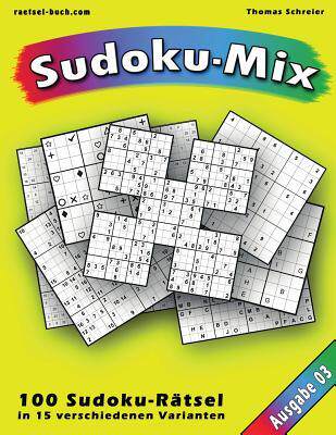[预订]100 Ratsel: Sudoku-Mix, Ausgabe 03: 100 Ratsel in 15 Verschiedenen Varianten, Ausgabe 03 9781539035312