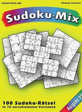 [预订]100 Ratsel: Sudoku-Mix, Ausgabe 03: 100 Ratsel in 15 Verschiedenen Varianten, Ausgabe 03 9781539035312