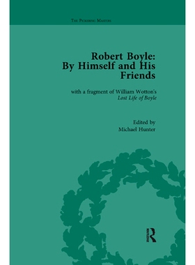 预订 Robert Boyle: By Himself and His Friends: With a Fragment of William Wotton’s ’Lost Life of Boyle’: 978036787612