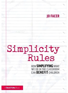 预订 Simplicity Rules: How Simplifying What We Do in the Classroom Can Benefit Children 简单规则：如何简化我们所做的以使