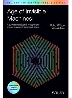 Age of Invisible Machines: a Guide to Orchestrating Ai Agents and Making Organizations More Self-Driving 隐形机器时代：