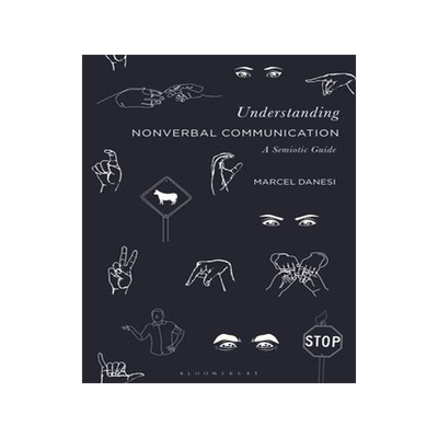 [预订]Understanding Nonverbal Communication: A Semiotic Guide 9781350152649