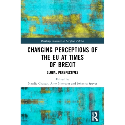 预订 Changing Perceptions of the EU at Times of Brexit: Global Perspectives 英国退欧时期改变对欧盟的看法：全球展望: 9780