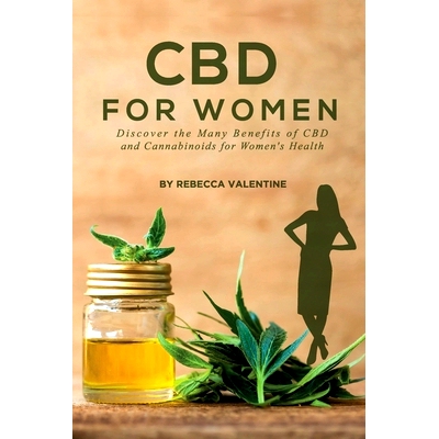 预订 CBD for Women: Discover the Many Benefits of CBD and Cannabinoids for Women’s Health: 9781692373474