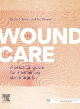 【预订】Wound Care: A Practical Guide for Maintaining Skin Integrity