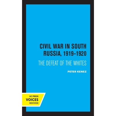 预订 Civil War in South Russia, 1919–1920: The Defeat of the Whites: 9780520327795
