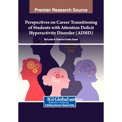 预订 Perspectives on Career Transitioning of Students with Attention Deficit Hyperactivity Disorder (ADHD): 979836934736