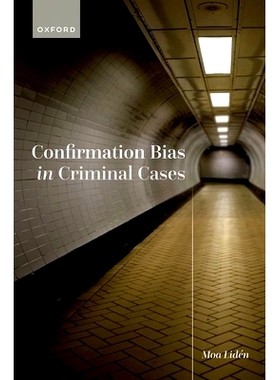 预订 Confirmation Bias in Criminal Cases 犯罪案件中的确认偏见: 9780192867643