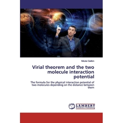 预订 Virial theorem and the two molecule interaction potential: The formula for the physical interaction potential of tw