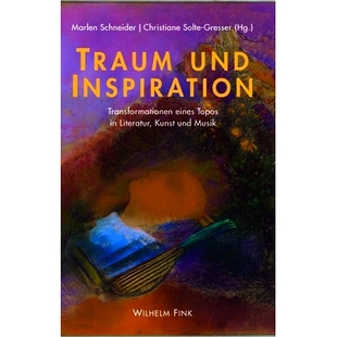 Inspiration 艺术和音乐中 Literatur Traum und Kunst eines Transformationen 梦想与灵感：文学 预订 Topos Musik