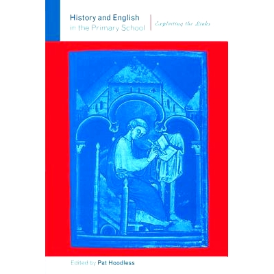 预订 History and English in the Primary School: Exploiting the Links 小学历史和英语：利用链接: 9781138418516