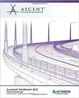 【预售】Autodesk Infraworks 2019: Engineering Design (Imperial Units): Autodesk Authorized Publisher