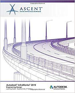 【预售】Autodesk Infraworks 2019: Engineering Design (Imperial Units): Autodesk Authorized Publisher