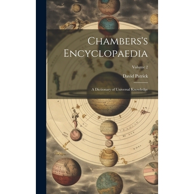 预订 Chambers’s Encyclopaedia: A Dictionary of Universal Knowledge; Volume 2: 9781021159373