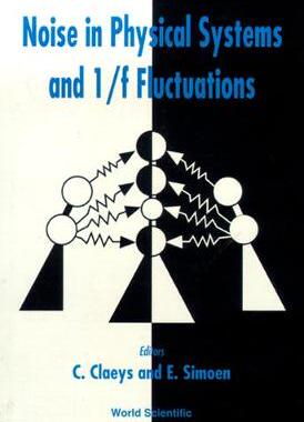 【预订】NOISE IN PHYSICAL SYSTEMS AND 1/F FLUCTUATIONS - PROCEEDINGS OF THE 14TH INTERNATIONAL CONFERENCE
