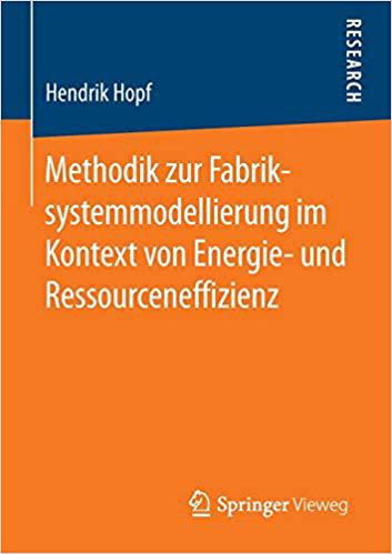 【预订】Methodik zur Fabriksystemmodellierung im Kontext von Energie- und Ressourceneffizienz 9783658115982 书籍/杂志/报纸 科普读物/自然科学/技术类原版书 原图主图