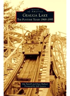 预订 Geauga Lake: The Funtime Years 1969-1995: 9781531671082
