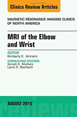 【预订】MRI of the Elbow and Wrist, An Issue of Magnetic Resonance Imaging Clinics of North America
