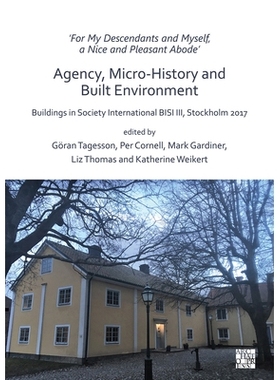 预订 ‘For My Descendants and Myself, a Nice and Pleasant Abode’ – Agency, Micro-history and Built Environment: Buildi
