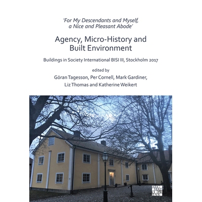 预订 ‘For My Descendants and Myself, a Nice and Pleasant Abode’ – Agency, Micro-history and Built Environment: Buildi