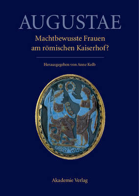 【预订】Augustae. Machtbewusste Frauen am römischen Kaiserhof? 9783050048987