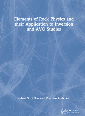 【预订】Elements of Rock Physics and Their Application to Inversion and AVO  9781032199931